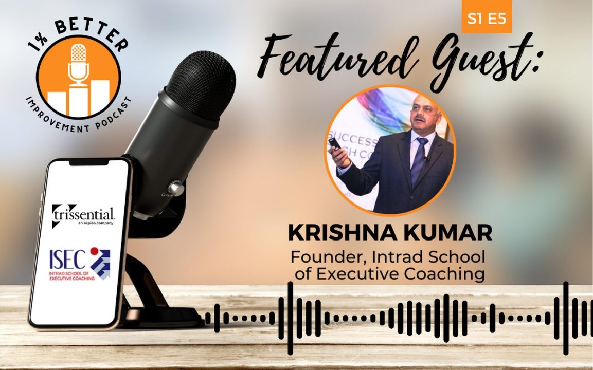 Headshot of 1% Better Podcast episode 5 guest speaker Krishna Kumar, Founder of Intrad School of Executive Coaching (ISEC). Click to listen to episode teaser