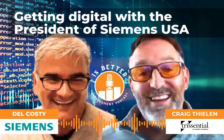 1% Better Improvement Podcast with Del Costy, President of Siemens Digital Industries USA
