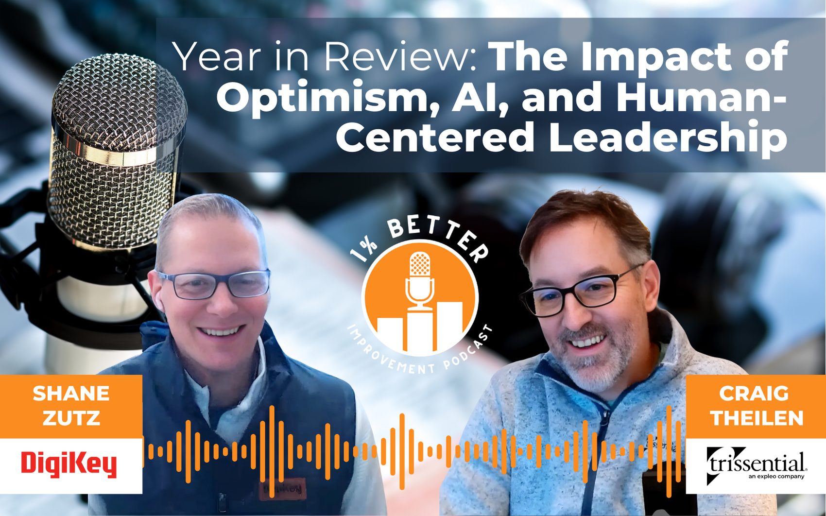 1% Better Improvement Podcast Year in Review with Shane Zutz, VP of HR at DigiKey