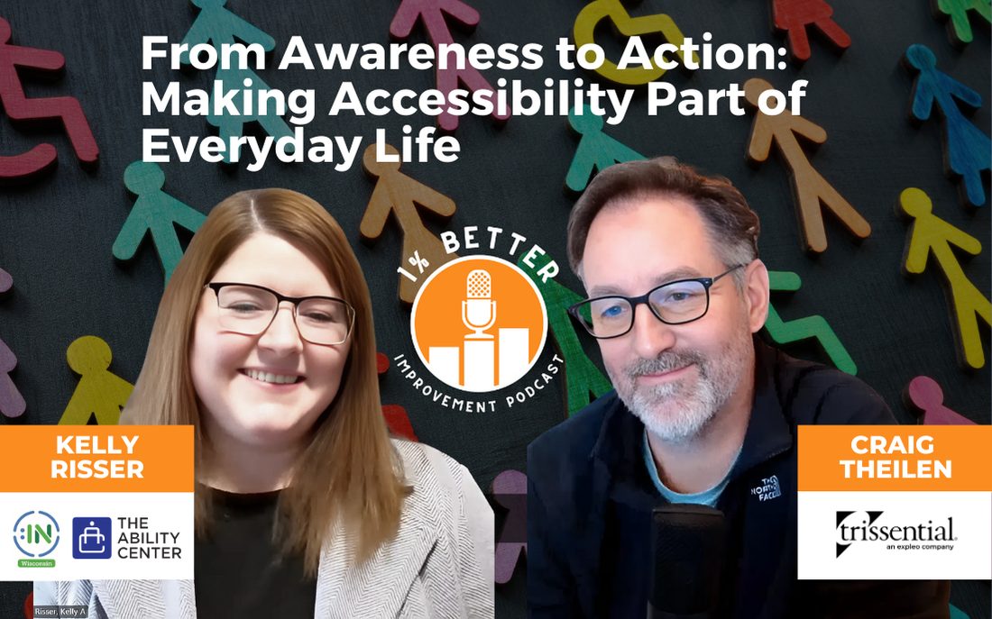 1% Better Podcast featuring guest Kelly Riser - Accessibility Advocate