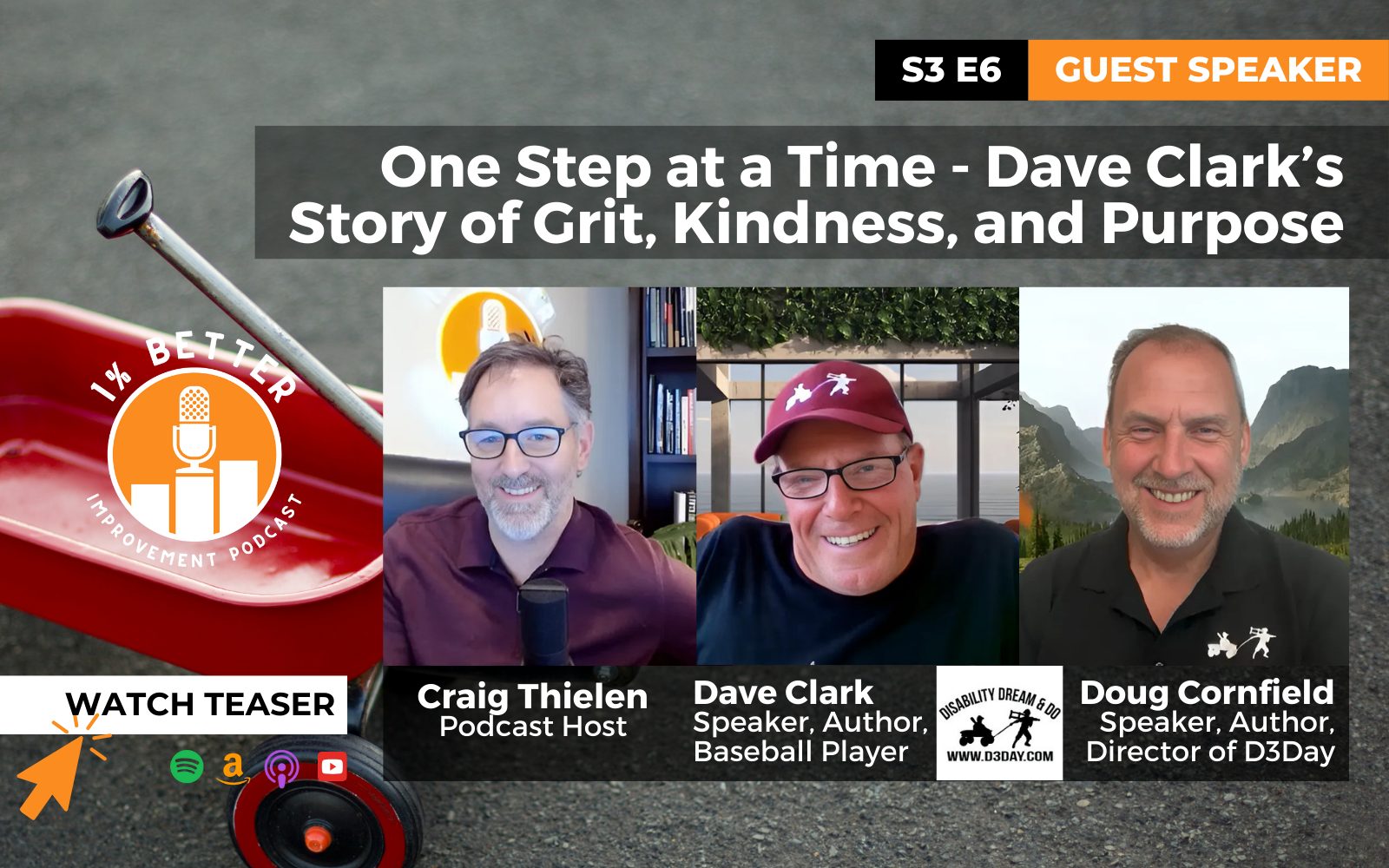 watch teaser: 1% Better Podcast featuring guests Dave Clark and Doug Cornfield