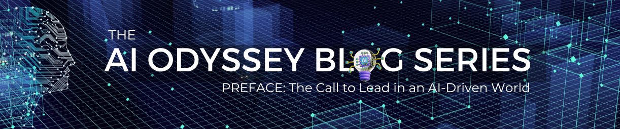 The AI Odyssey Blog Series- Preface