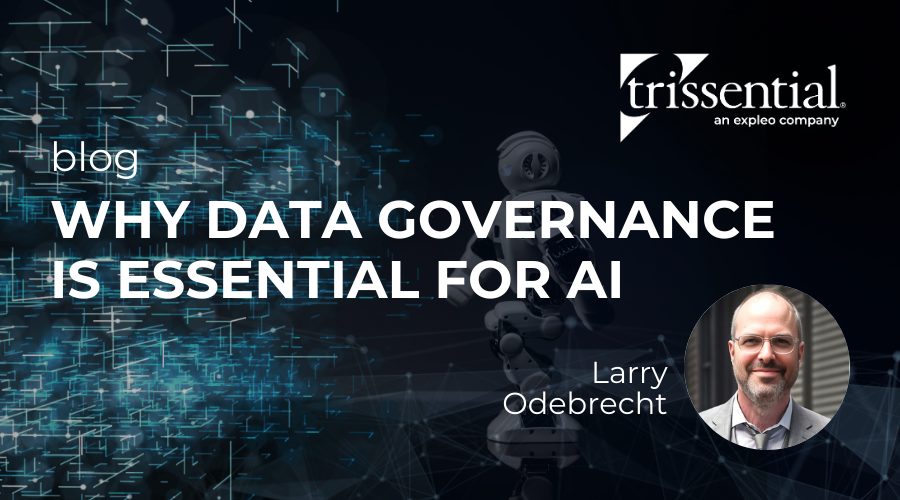 Why Data Governance Is Essential for AI - Trissential