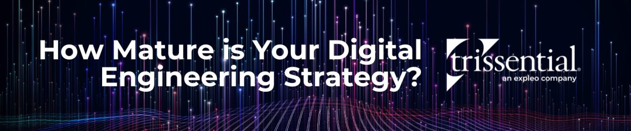 How mature is your Digital Engineering Strategy?