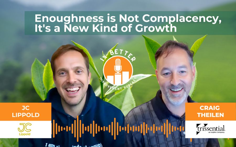 1% Better Improvement Podcast featuring guest JC Lippold