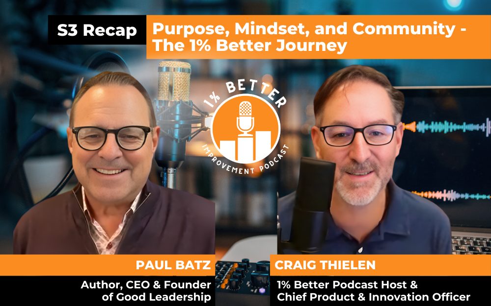 1% Better Improvement Podcast Season 3 recap with Craig Thielen and Paul Batz