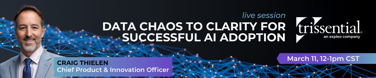Live session March 11: Trissential's Data Chaos to Clarity for Successful AI Adpotion