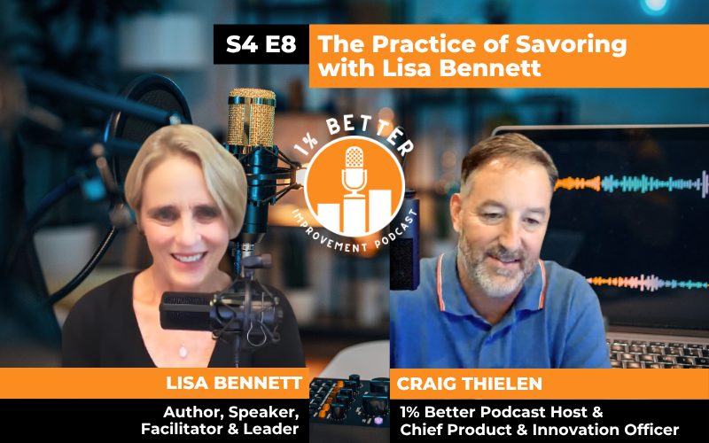 1% Better Podcast with Lisa Bennett on Savoring